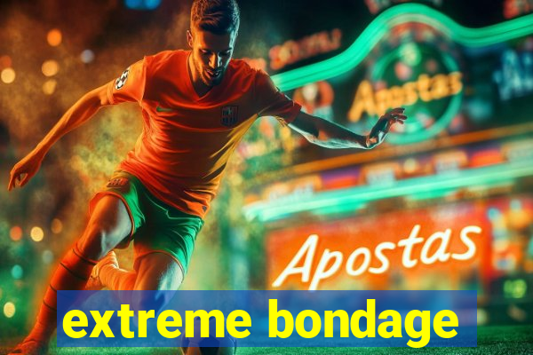 extreme bondage